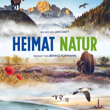 Filmplakat zu HEIMAT NATUR, ein Film von Jan Haft, erzählt von Benno Fürmann