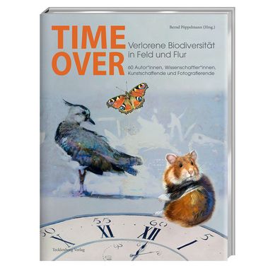 Buchcover von "Time Over. Verlorene Biodiversität in Feld und Flur" von Bernd Pöppelmann